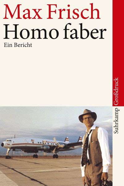 Homo Faber by Max Frisch .